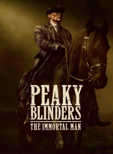 دانلود فیلم Peaky Blinders: The Immortal Man 2026